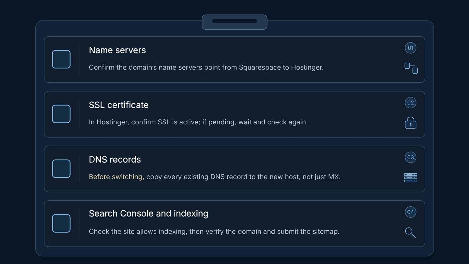 The go-live checklist, in order. 1 Name servers. 2 SSL certificate. 3 DNS records. 4 Search Console and indexing.